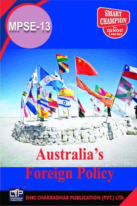 IGNOU MPSE 13 Help Book Australia’s Foreign Policy IGNOU Study Notes For Exam Preparations With Latest Previous Years Solved Question Papers (Latest Syllabus) IGNOU MPS 2nd Year IGNOU MA Political Science MPSE-13