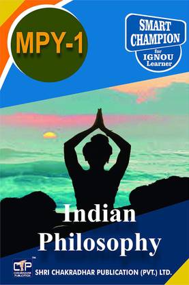 IGNOU MPY 1 Help Book Indian Philosophy IGNOU Study Notes For Exam Preparations With Latest Previous Years Solved Question Papers (Latest Syllabus) IGNOU MAPY 1st Year IGNOU MA Philosophy MPY-1