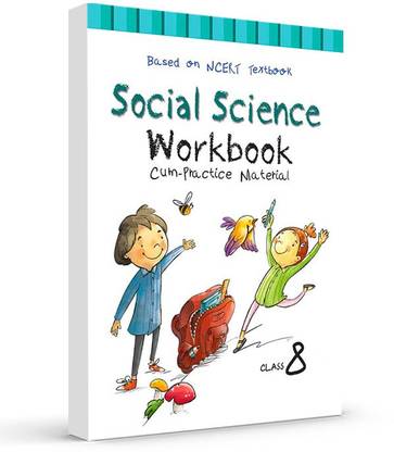 Together With NCERT Social Science Workbook cum Practice Material for Class 8