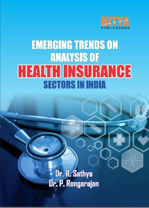 Emerging Trends on Analysis of Health Insurance Sectors in India
