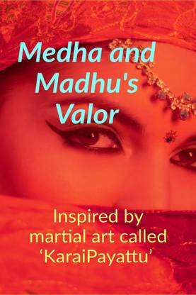 Medha andMadhu's Valor