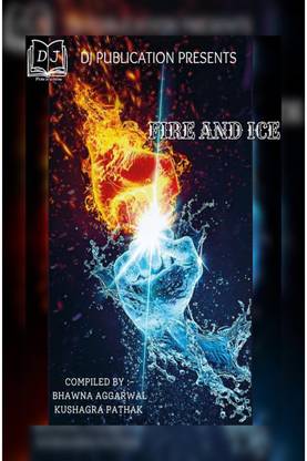 Fire and Ice.