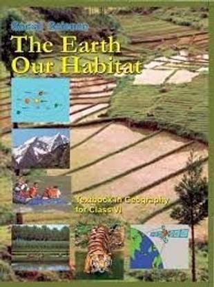 Ncert The Earth Our Habitat For Class 6 (Geography Textbook)