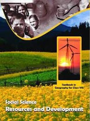 NCERT Resoures And Development Textbook In Geography For Class – 8