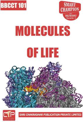 IGNOU BBCCT 101 Help Book Molecules Of Life IGNOU Study Notes For Exam Preparation With Solved Previous Year Papers (Latest Syllabus) IGNOU BSCBCH IGNOU BSc Honours (Biochemistry) BBCCT-101