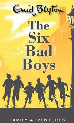 FAMILY ADVENTURE SERIES: THE SIX BAD BOYS