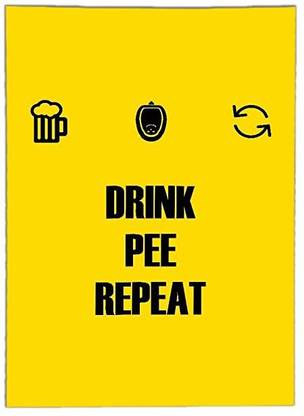 Drink Pee And Repeat Funny Homour PrintedPoster| Paper Print