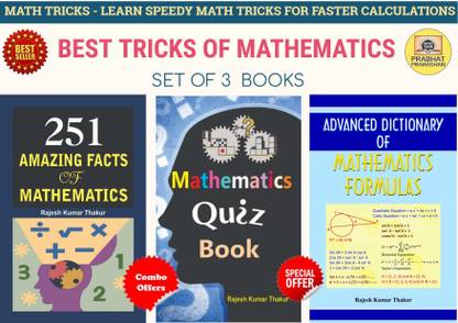 Tricks Of Mathematics (Advanced Dictionary Of Mathematics Formulas + Mathematics Quiz Book + 251 Amazing Facts Of Mathematics) Sets Of 3 Books