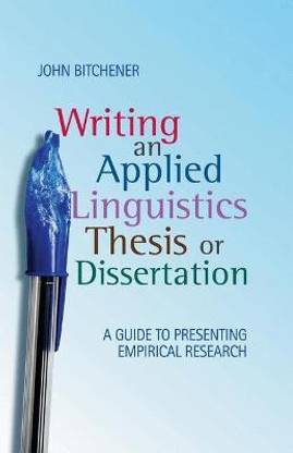Writing an Applied Linguistics Thesis or Dissertation