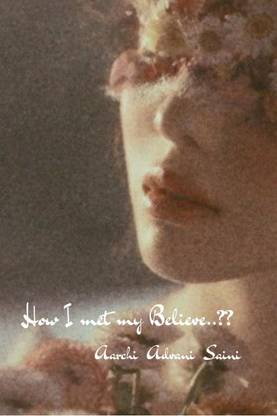 How I met my Believe..??