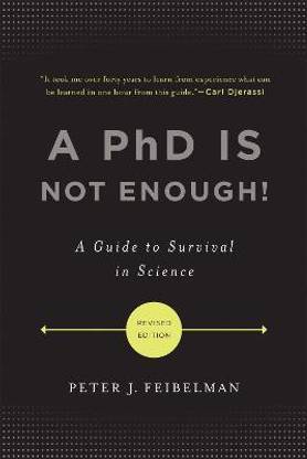 A PhD Is Not Enough!