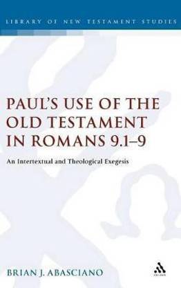Paul's Use of the Old Testament in Romans 9.1-9