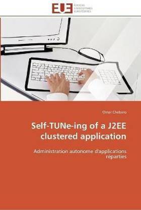 Self-tune-ing of a j2ee clustered application