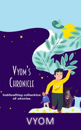 Vyom’s chronicle : Enthralling collection of stories