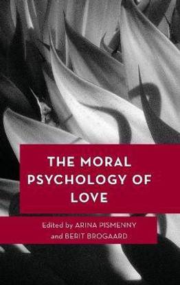 The Moral Psychology of Love