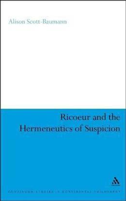 Ricoeur and the Hermeneutics of Suspicion