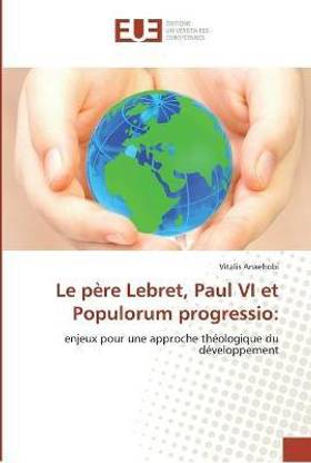 Le pere lebret, paul vi et populorum progressio