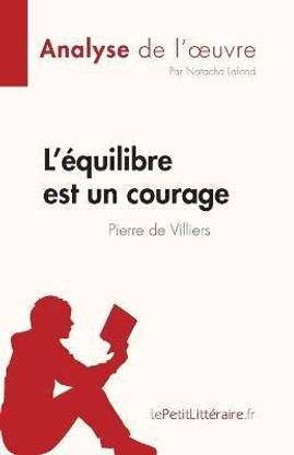 L'?quilibre est un courage de Pierre de Villiers (Analyse de l'oeuvre)