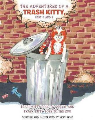 The Adventures of a Trash Kitty, Part 2 and 3