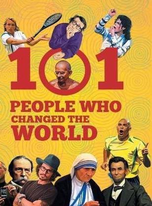 101 People Who Changed the World