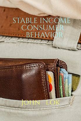 STABLE INCOME CONSUMER BEHAVIOR