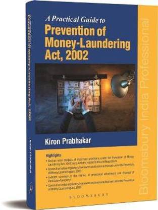 Practical Guide to Prevention of Money-Laundering Act, 2002