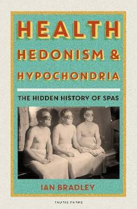 Health, Hedonism and Hypochondria