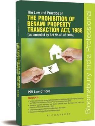 The Law and Practice of The Prohibition of Benami Property Transactions Act, 1988