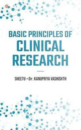 Basic Principles Of Clinical Research