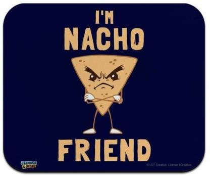 MIKKA I'm Nacho Friend Not Your Funny Humor Low Profile Thin Mouse Pad Mousepad Mousepad