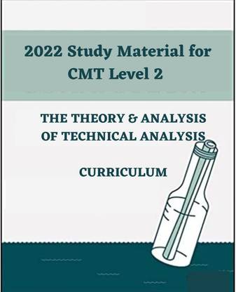 2022 CMT Level 2 Curriculum - The Theory & Analysis Of Technical Analysis