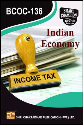 IGNOU BCOC 136 Help Book Income Tax Law And Practice IGNOU Study Notes For Exam Preparations With Solved Previous Year Papers (Latest Syllabus) IGNOU BCOMG IGNOU Bachelor Of Commerce (CBCS) BCOC-136