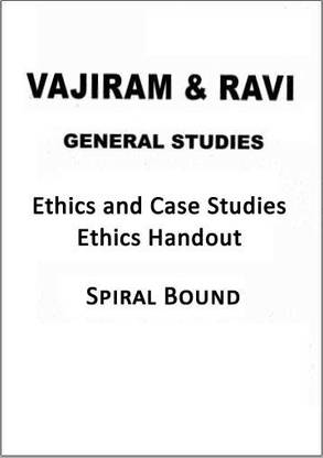 Ethics And Case Studies GS Paper 4 Notes By Vajiram And Ravi For IAS Mains