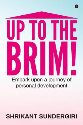 Up to the Brim!  - Embark upon a journey of personal development