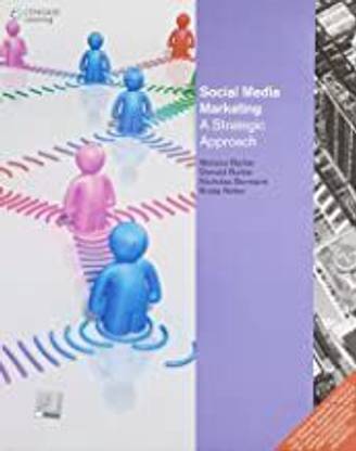 Social Media Marketing a Strategic Approach  - A Strategic Approach 1st Edition