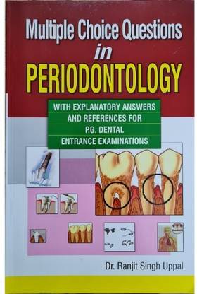 Multiple Choice Questianbs In Periodontology |with Explanatory Answers For P.g Dental Entrance