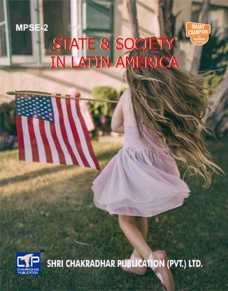 IGNOU MPSE 2 Solved Guess Papers From IGNOU Study Material/Books State And Society In Latin America For Exam Preparation (Latest Syllabus) IGNOU Master Of Arts (Political Science) (MPS) IInd Year (ENGLISH)
