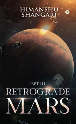 Retrograde Mars - Part III