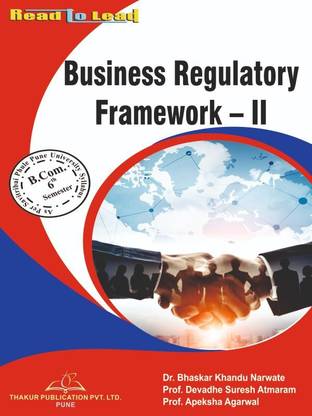 Thakur Publication Pvt. Ltd. Business Regulatory Framework-II/B.com-6 semester according to Savitribai Phule Pune University
