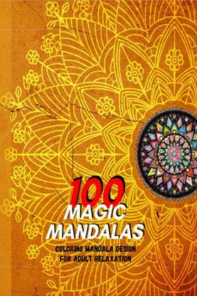 100 MAGIC MANDALAS