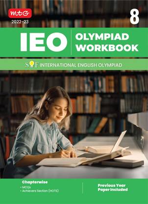 International English Olympiad (IEO) Work Book for Class 8 - MCQs, Previous Years Solved Paper and Achievers Section - Best Olympiad Books For 2022-2023 Exam