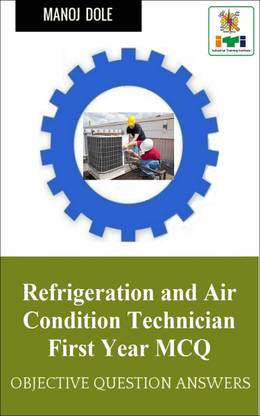 Refrigeration and Air Condition Technician First Year MCQ