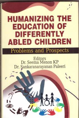 Humanizing the Education of Differently ABLED Children Problems and Prospects