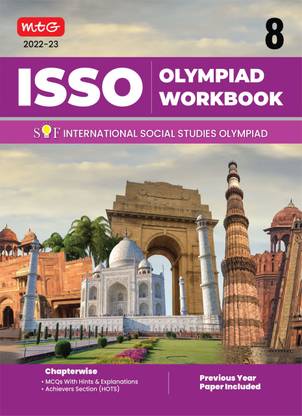 International Social Studies Olympiad (ISSO) Work Book for Class 8 - Chapterwise MCQs, Previous Years Solved Paper & Achievers Section - ISSO Olympiad Books For 2022-2023 Exam