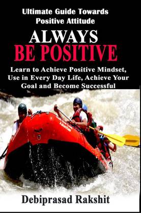 ALWAYS BE POSITIVE