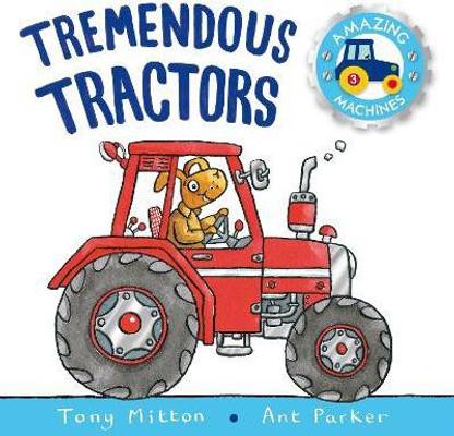 Amazing Machines: Tremendous Tractors