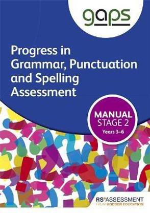 GAPS Stage Two (Tests 3-6) Manual (Progress in Grammar, Punctuation and Spelling Assessment)