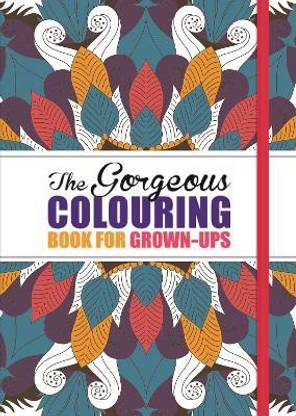 The Gorgeous Colouring Book for Grown-ups