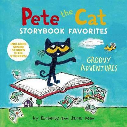 Pete the Cat Storybook Favorites: Groovy Adventures