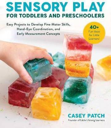 Sensory Play for Toddlers and Preschoolers